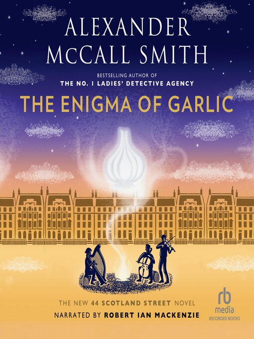 Title details for The Enigma of Garlic by Alexander McCall Smith - Available